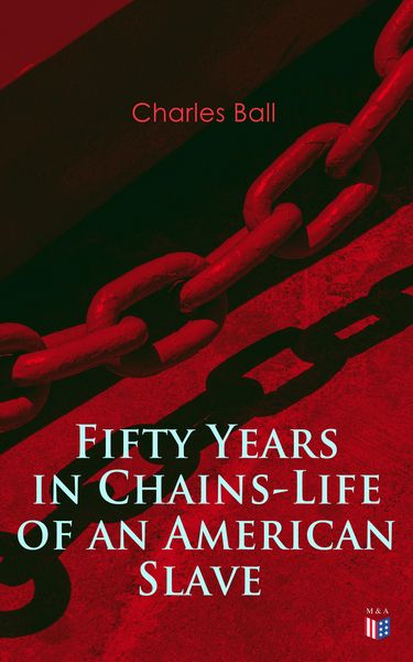 Produktbild: Fifty Years in Chains-Life of an American Slave