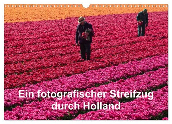 Produktbild: Ein fotografischer Streifzug durch Holland (Wandkalender 2026 DIN A3 quer), CALVENDO Monatskalender
