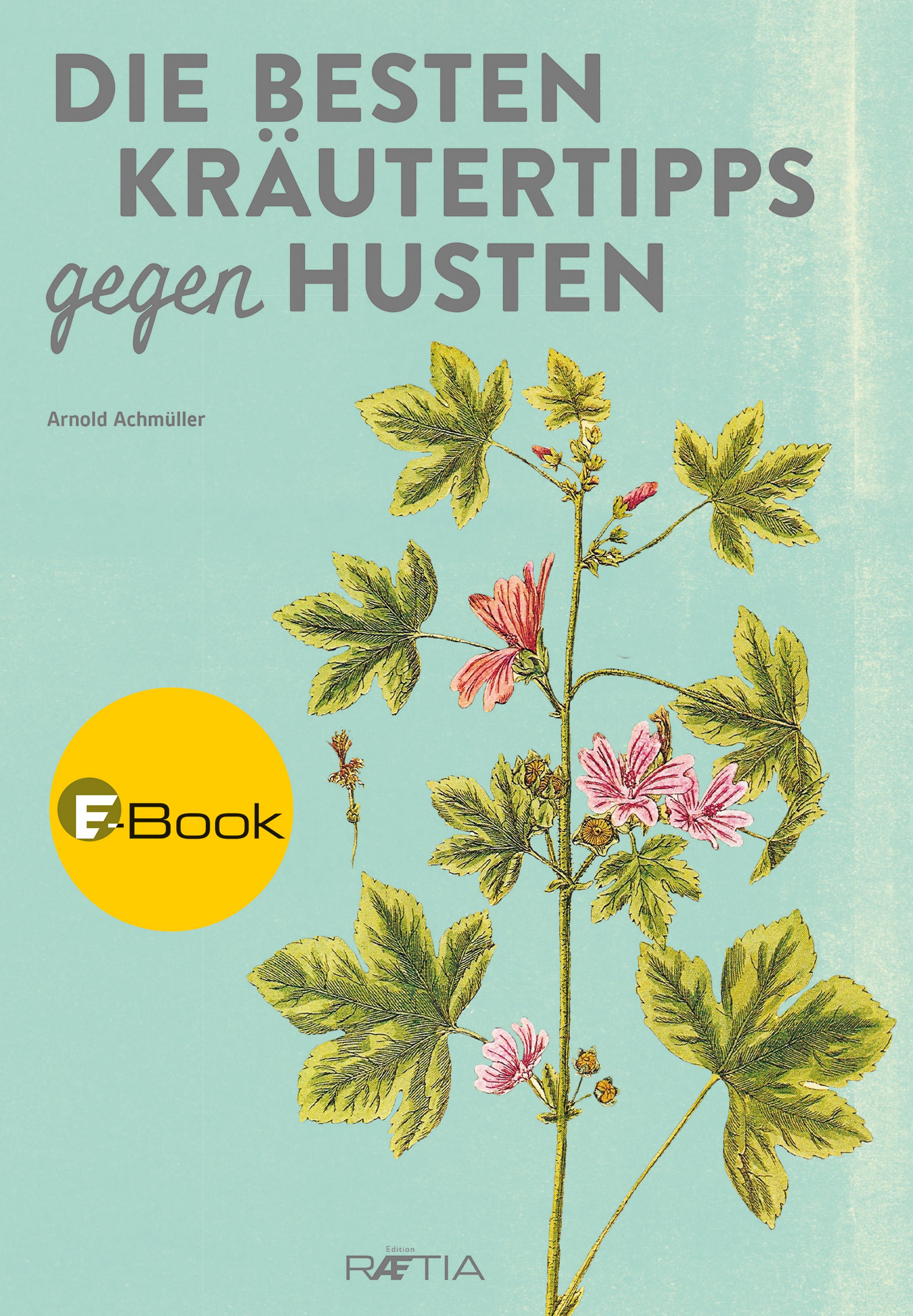 Produktbild: Die besten Kr&auml;utertipps gegen Husten