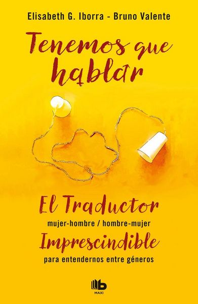 Produktbild: Tenemos que hablar : el traductor hombre-mujer - mujer-hombre : imprescindible para entendernos entre g&eacute;neros