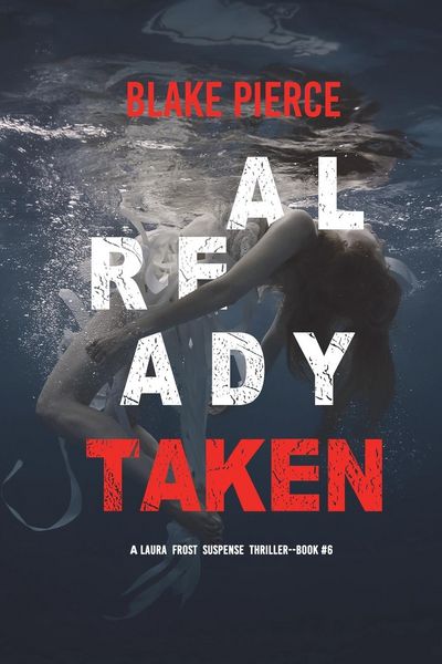Produktbild: Already Taken (A Laura Frost FBI Suspense Thriller-Book 6)