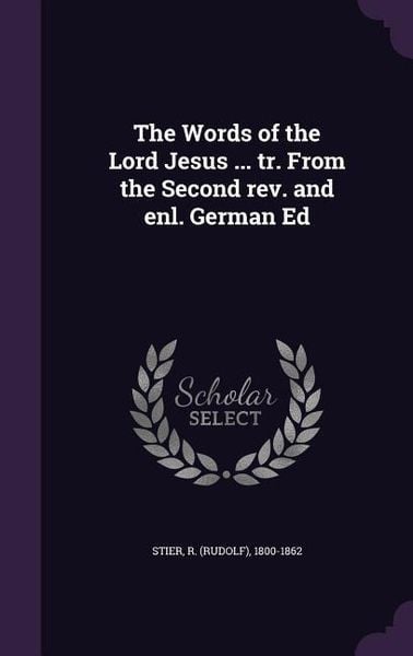 Produktbild: The Words of the Lord Jesus ... tr. From the Second rev. and enl. German Ed