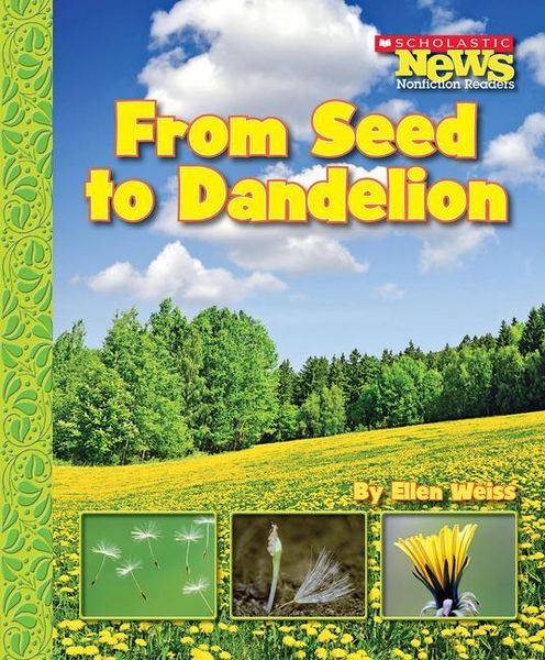 Produktbild: From Seed to Dandelion (Scholastic News Nonfiction Readers: How Things Grow)