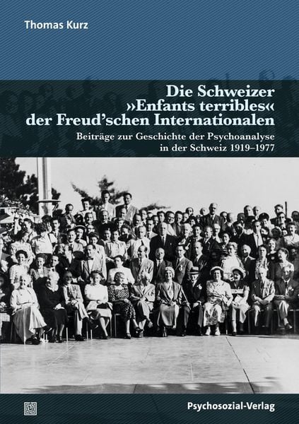 Produktbild: Die Schweizer &raquo;Enfants terribles&laquo; der Freud'schen Internationalen