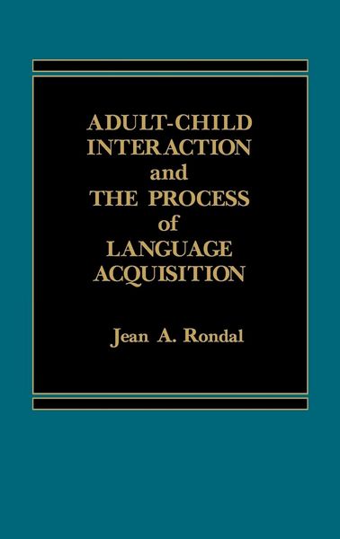 Produktbild: Adult-Child Interaction and the Promise of Language Acquistion
