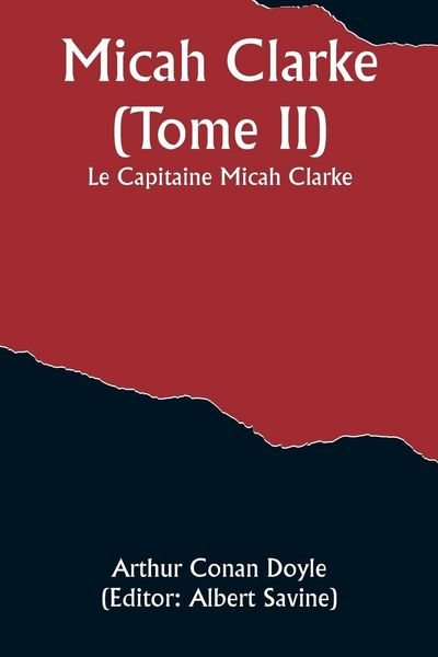 Produktbild: Micah Clarke (Tome II); Le Capitaine Micah Clarke