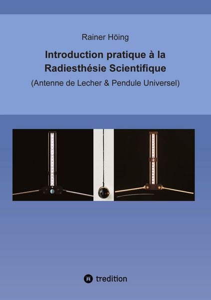 Produktbild: Introduction pratique &agrave; la Radiesth&eacute;sie Scientifique