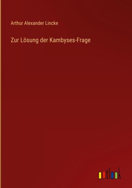 Produktbild: Zur L&ouml;sung der Kambyses-Frage