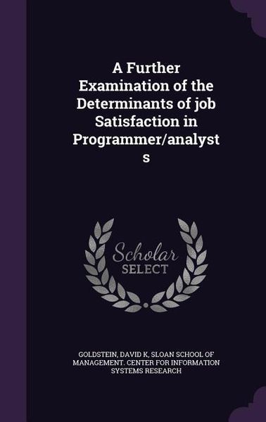 Produktbild: A Further Examination of the Determinants of job Satisfaction in Programmer/analysts