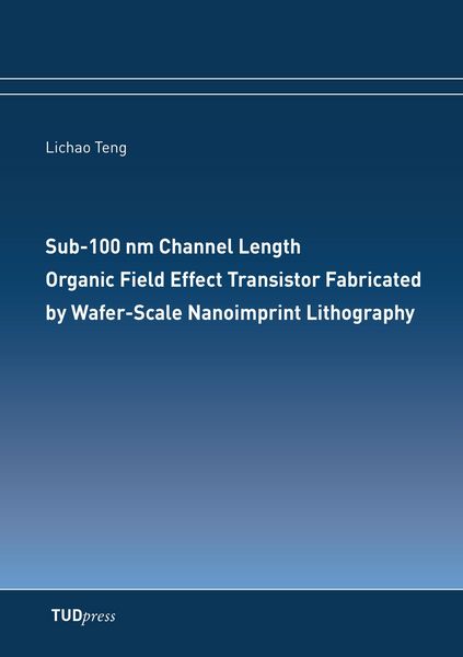 Produktbild: Sub-100 nm Channel Length Organic Field Effect Transistor Fabricated by Wafer-Scale Nanoimprint Lithography