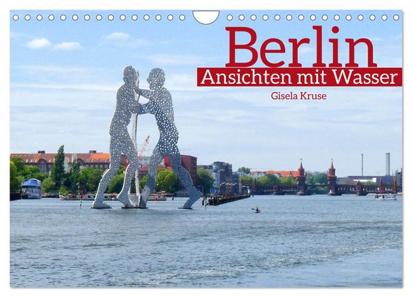 Berlin Ansichten mit Wasser (Wandkalender 2026 DIN A4 quer), CALVENDO Monatskalender