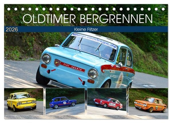 OLDTIMER BERGRENNEN - Kleine Flitzer (Tischkalender 2026 DIN A5 quer), CALVENDO Monatskalender