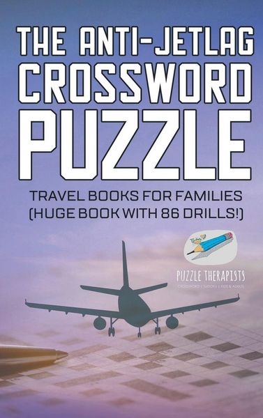 Produktbild: The Anti-Jetlag Crossword Puzzle | Travel Books for Families (Huge Book with 86 Drills!)