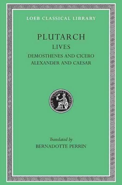 Produktbild: Lives, Volume VII - Demosthenes and Cicero. Alexander and Caesar