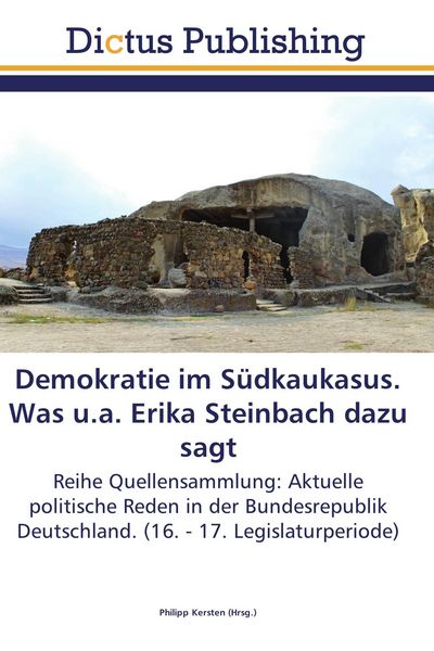 Produktbild: Demokratie im S&uuml;dkaukasus. Was u.a. Erika Steinbach dazu sagt