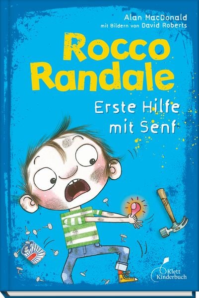 Erste Hilfe mit Senf / Rocco Randale Band 9, Gebundene Ausgabe von Alan MacDonald, Klett Kinderbuch, 9783954700691