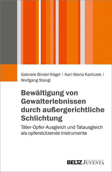 Produktbild: Bew&auml;ltigung von Gewalterlebnissen durch au&szlig;ergerichtliche Schlichtung