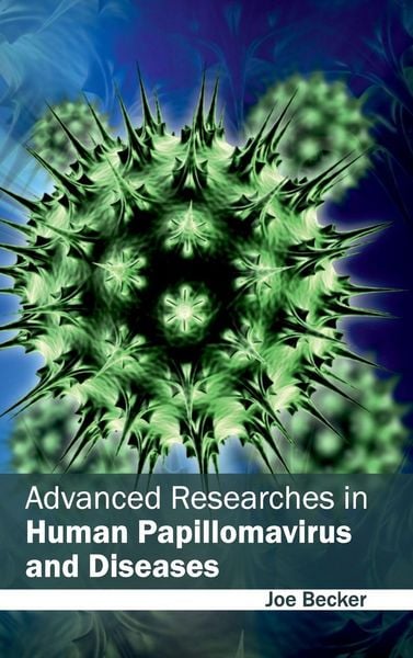 Produktbild: Advanced Researches in Human Papillomavirus and Diseases
