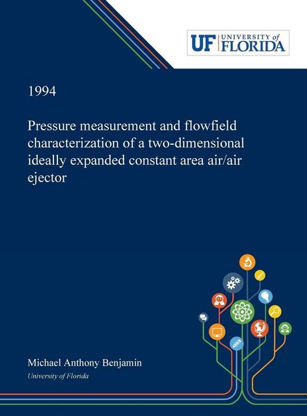 Produktbild: Pressure Measurement and Flowfield Characterization of a Two-dimensional Ideally Expanded Constant Area Air/air Ejector