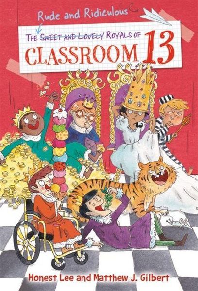 Produktbild: The Rude and Ridiculous Royals of Classroom 13