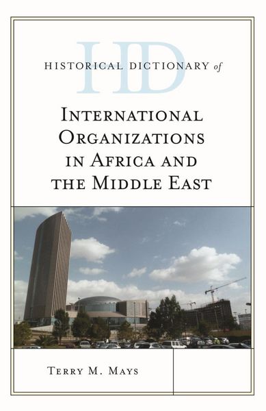 Produktbild: Historical Dictionary of International Organizations in Africa and the Middle East