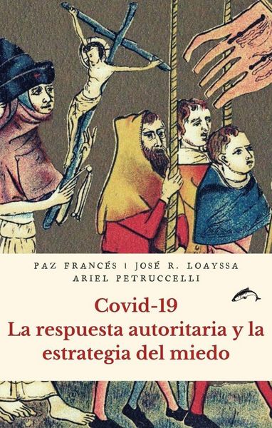 Produktbild: COVID-19 : la respuesta autoritaria y la estrategia del miedo