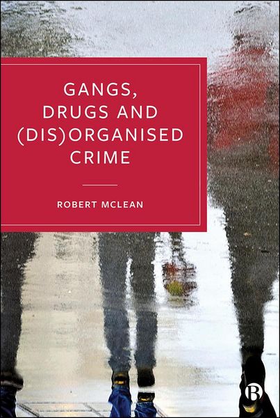 Produktbild: Gangs, Drugs and (Dis)Organised Crime