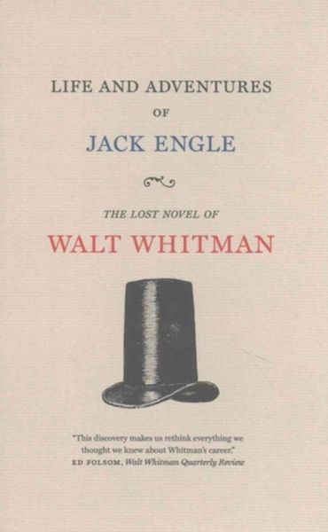 Produktbild: Life and Adventures of Jack Engle: An Auto-Biography; A Story of New York at the Present Time in Which the Reader Will Find Some Familiar Characters