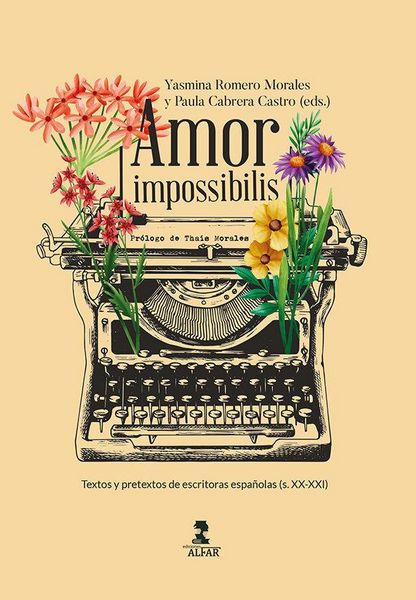 Produktbild: Amor impossibilis : textos y pretextos de escritoras espa&ntilde;olas (s.XX-XXI)