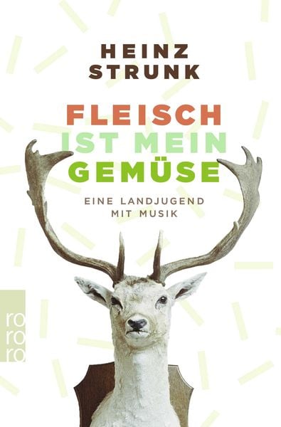 Fleisch ist mein Gemüse, Taschenbuch von Heinz Strunk, Rowohlt Taschenbuch, 9783499015670