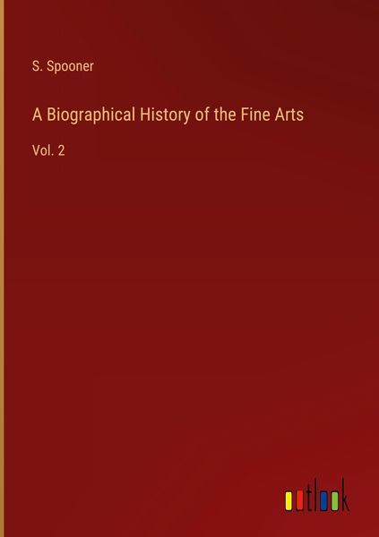 Produktbild: A Biographical History of the Fine Arts