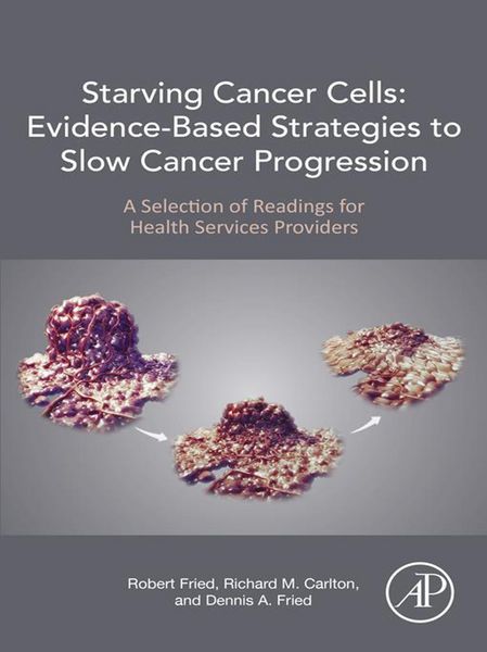 Produktbild: Starving Cancer Cells: Evidence-Based Strategies to Slow Cancer Progression