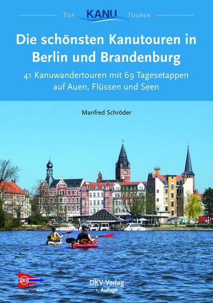 Produktbild: Die schönsten Kanutouren in Berlin und Brandenburg