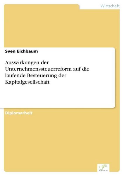 Produktbild: Auswirkungen der Unternehmenssteuerreform auf die laufende Besteuerung der Kapitalgesellschaft