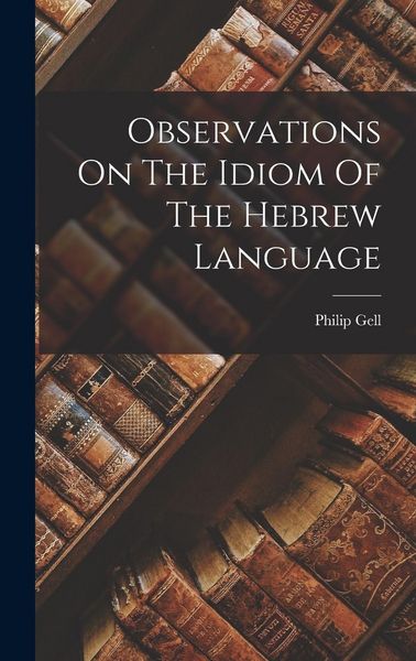 Produktbild: Observations On The Idiom Of The Hebrew Language