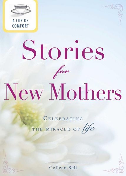 Produktbild: A Cup of Comfort Stories for New Mothers