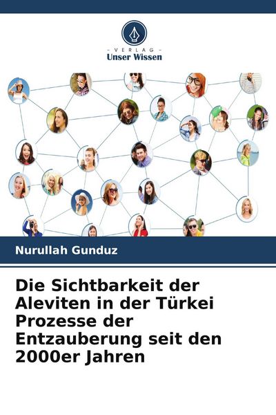 Produktbild: Die Sichtbarkeit der Aleviten in der T&uuml;rkei Prozesse der Entzauberung seit den 2000er Jahren