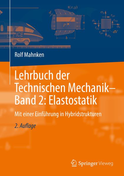 Lehrbuch der Technischen Mechanik - Band 2: Elastostatik, Taschenbuch von Rolf Mahnken, Springer Berlin, 9783662581650