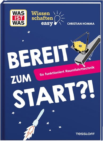 Produktbild: WAS IST WAS Wissenschaften easy. Bereit zum Start?! So funktioniert Raumfahrttechnik