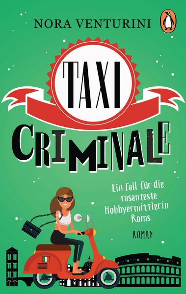 Produktbild: Taxi criminale - Ein Fall f&uuml;r die rasanteste Hobbyermittlerin Roms