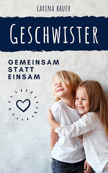Produktbild: GESCHWISTER - Gemeinsam statt einsam
