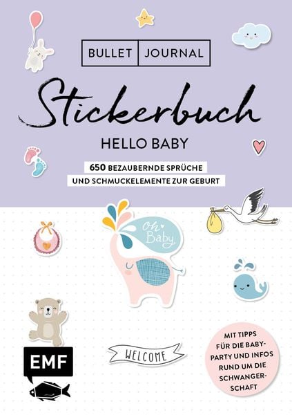 Bullet Journal – Stickerbuch Hello Baby: 650 bezaubernde Sprüche und Schmuckelemente zur Geburt, Taschenbuch von Edition Michael Fischer, Edition