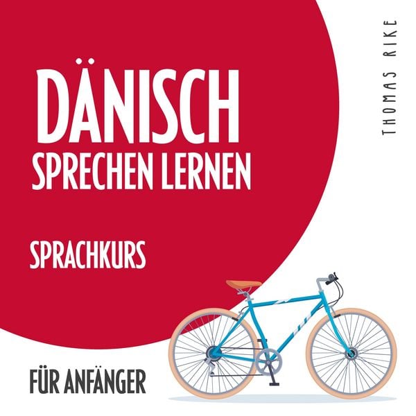Produktbild: D&auml;nisch sprechen lernen (Sprachkurs f&uuml;r Anf&auml;nger)