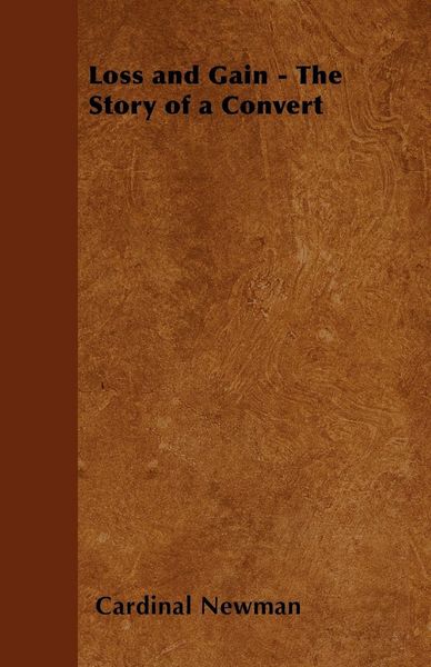 Produktbild: Loss and Gain - The Story of a Convert