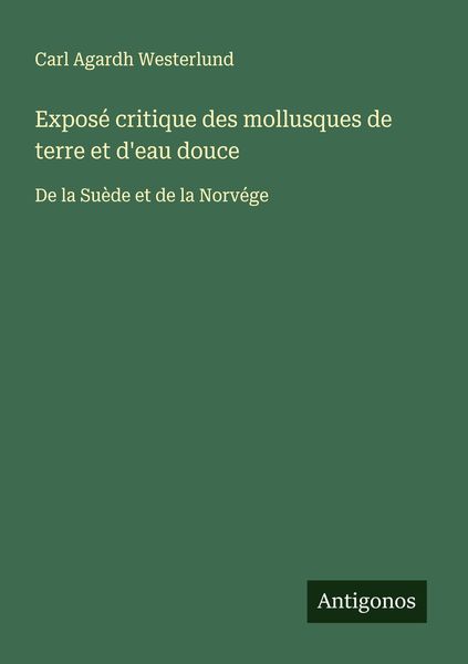 Produktbild: Expos&eacute; critique des mollusques de terre et d'eau douce