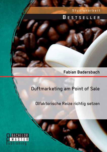 Produktbild: Duftmarketing am Point of Sale: Olfaktorische Reize richtig setzen