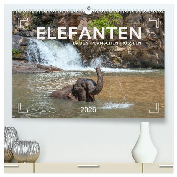 Elefanten - Baden, Planschen, Rüsseln (hochwertiger Premium Wandkalender 2026 DIN A2 quer), Kunstdruck in Hochglanz
