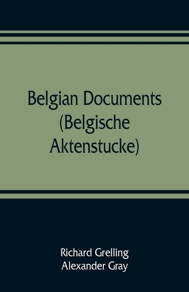 Produktbild: Belgian documents (Belgische Aktenstucke) A Companion Volume to "The Crime"
