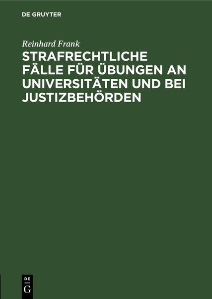 Produktbild: Strafrechtliche F&auml;lle f&uuml;r &Uuml;bungen an Universit&auml;ten und bei Justizbeh&ouml;rden