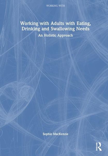 Produktbild: Mackenzie, S: Working with Adults with Eating, Drinking and